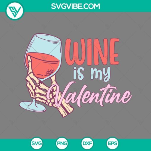 Skeleton hand holding a wine glass SVG design for Valentine's Day with funny text, ideal for crafts and decor.