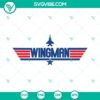 Wingman SVG design with Top Gun theme, perfect for Daddy's Wingman or Groomsman, ideal for Son, available for download.