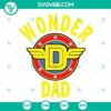 Wonder Dad, Wonder Woman logo, and Superhero Dad SVG download. Father's Day superhero design with vibrant colors and bold text. Ideal for DIY projects.
