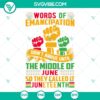 Juneteenth SVG files with Words of Emancipation design, perfect for crafting projects and celebrations.