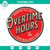 Overtime hours SVG design by Oliver Anthony, depicting a country theme, available for download.