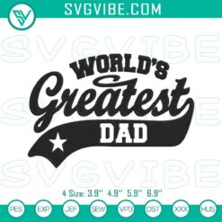 World’s Greatest Dad Embroidery Designs for Father’s Day celebration, digital file for crafting projects.