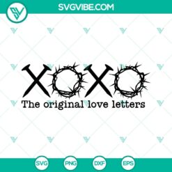 Religious SVG with XoXo The Original Love Letters and Jesus Crown design, suitable for digital download.