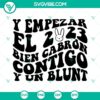 Bad Bunny-themed SVG design for New Year 2023 celebration, featuring "Y Empezar El 2023 Bien Cabron" phrase.