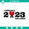 Y Empezar El 2023 Bien Cabron SVG Images featuring Bad Bunny, ideal for New Year 2023 celebrations with a unique design.