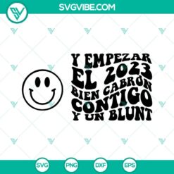 Y Empezar El 2023 Bien Cabron SVG Image, Music New Year 2023 SVG Download, Bad