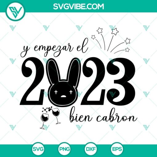 Y Empezar El 2023 Bien Cabron SVG Image featuring Yonaguni Bad Bunny 2023 - vibrant and bold graphic design for digital use.