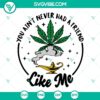 Genie lamp cannabis SVG file with "You Ain't Never Had A Friend Like Me" design, perfect for craft projects and cannabis enthusiasts.