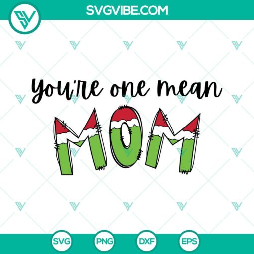 Mean Mom Grinch Christmas SVG Download for moms. Mom-themed design with a festive twist. Great for holiday crafts.