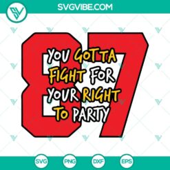 Travis Kelce 87 SVG file featuring "You Gotta Fight For Your Right To Party" design, ideal for Kansas City Chiefs fans and football enthusiasts.