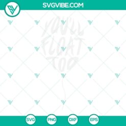 You’ll Float Too SVG Files, It Movie SVG Files, Pennywise SVG Download, Clown Balloon 4