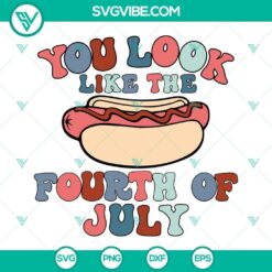 You Look Like The 4th Of July SVG Images for instant Fourth Of July SVG Download, vibrant 4th Of July designs for crafts and projects.