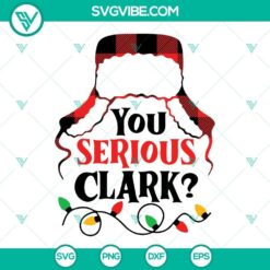 You Serious Clark SVG file with buffalo plaid design, ideal as a Christmas cut file for holiday crafts.