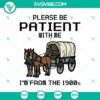Vintage style 1900s "Born Please Be Patient" SVG cut file and PNG design - ideal for crafters and nostalgic projects.