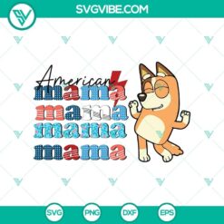 American Mom Chilli Heeler SVG featuring Bluey's Mom character, perfect for 4th of July celebrations in patriotic colors.