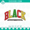 Black History Excellence Embroidery Pattern featuring African American Pride, machine file for crafting.