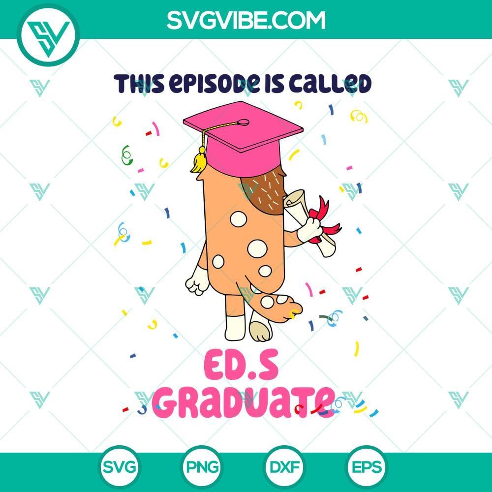Bluey Chilli Heeler "This Episode" & Graduation SVG Bluey Chilli Heeler "This Episode" & Graduation SVG featuring Bluey the dog in graduation gear, perfect for fans of the animated series.
