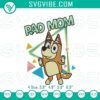Bluey cartoon character Chilli Heeler embroidery pattern for Mother's Day, digital file.
