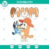 Bluey's Mom Chilli Heeler SVG featuring Bluey & Bingo's mother in a creative design, perfect for craft projects.