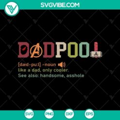Cool Dadpool SVG design featuring a unique Marvel Avengers theme perfect for Father's Day celebrations, stating "Like a Dad But Cooler".