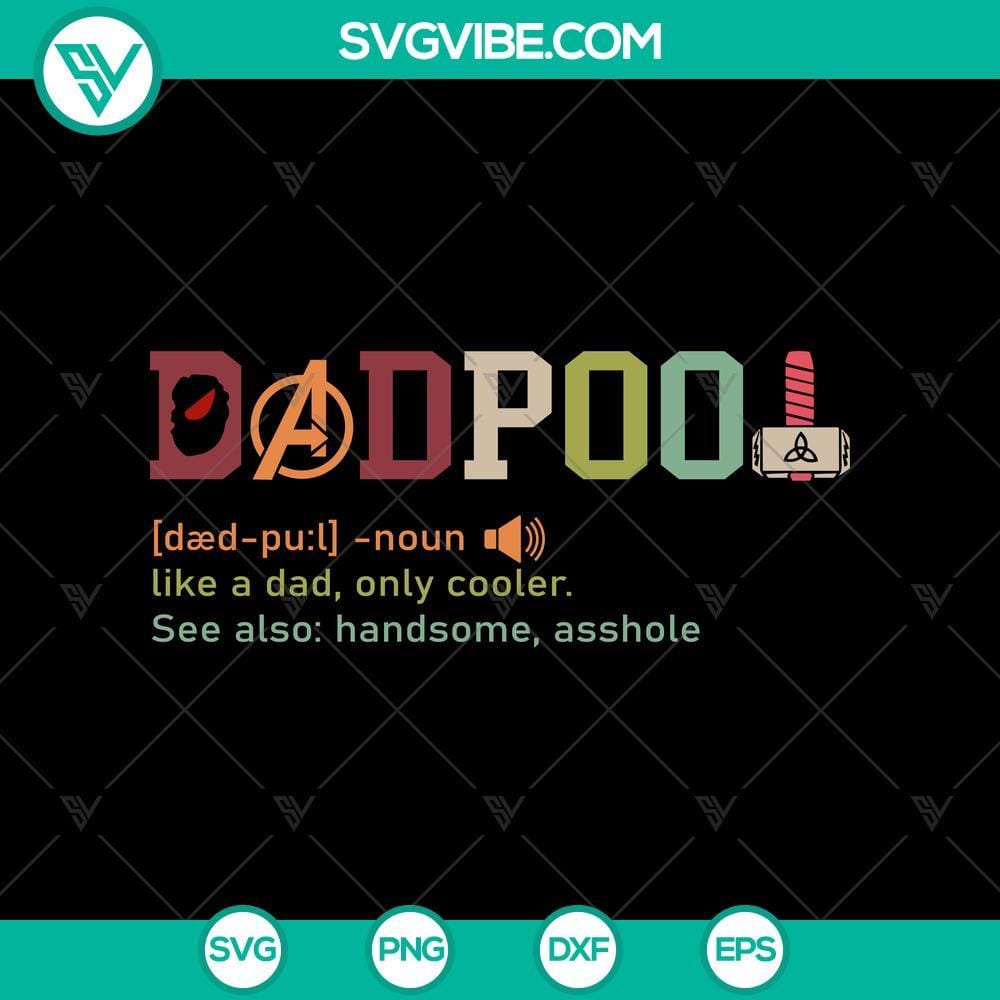 Cool Dadpool SVG, Like a Dad But Cooler, Marvel Avengers SVG, Father's Day SVG Cool Dadpool SVG design featuring a unique Marvel Avengers theme perfect for Father's Day celebrations, stating "Like a Dad But Cooler".