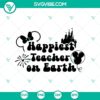 Disney-inspired Happiest Teacher SVG PNG file with whimsical design, perfect for teacher craft projects.