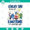 Everyday is Full Of Emotions SVG featuring Inside Out 2 characters and Mental Health Matters theme. Ideal for crafts and projects.
