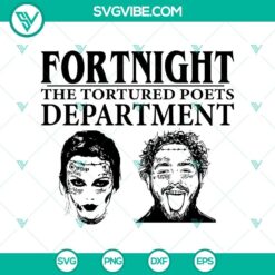 Fortnight SVG featuring Taylor Swift, Post Malone, and Tortured Poets Department - unique digital design with celebrities and literary theme.