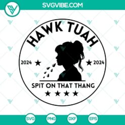 Funny Girl Hawk Tuah, 2024 Hawk Tuah, Spit on That Thang SVG design featuring humorous graphic elements, ideal for digital projects.