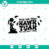 Funny Hawk Tuah Girl SVG design with text "Give em that hawk tuah spit on that thing". Quirky and humorous graphic for digital use.