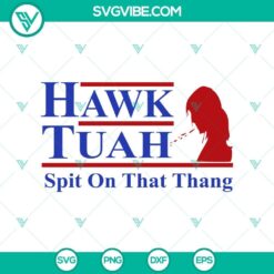 Funny Hawk Tuah Girl and 24 Spit on That Thang SVG design with a humorous twist, ideal for craft projects and DIY.