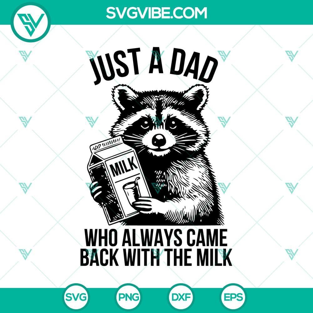 Funny Raccoon With Milk SVG, Just A Dad Who Always Came Back With The Milk SVG Funny raccoon dad SVG design with milk, perfect for Father's Day.