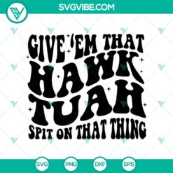 Hawk Tuah Spit on That Thang SVG with Hawk Tuah Girl and Hawk Tuah 2024 design for digital products.