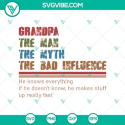 Grandfather SVG design with "Legendary Man & Bad Influence" text, ideal for Father's Day projects.