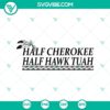Half Cherokee Half Hawk Tuah SVG PNG files, Native American inspired digital design for crafts, prints, and more.