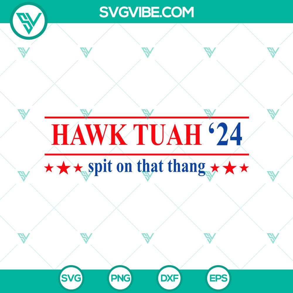 Hawk Tuah 24 Spit On That Thang SVG, Viral Hawk Tuah Girl SVG Hawk Tuah 24 Spit On That Thang SVG design featuring viral Hawk Tuah Girl. Unique and trendy digital product.