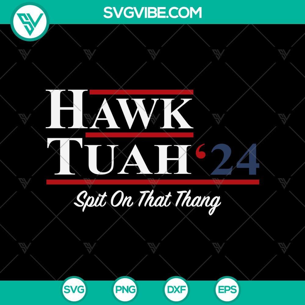 Hawk Tuah 24 SVG Spit on That Thang SVG PNG Design Files Hawk Tuah 24 SVG Spit on That Thang design files, ideal for crafting projects - SVG and PNG formats for download.