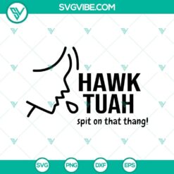 Hawk Tuah and Viral Hawk Tuah Girl SVG designs for 2024 election merchandise, Spit on That Thang SVG included, in colorful digital format.