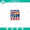 Convicted felon 2024 campaign slogan in SVG cut file format for digital use.