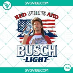 Joe Dirt 4th of July Red White and Busch Light PNG digital download design featuring patriotic theme and beer cans, perfect for summer celebrations.