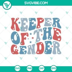Keeper Of The Gender patriotic SVG cut file, perfect for 4th of July crafting projects. Ideal for creating unique gender reveal designs.