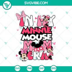 Minnie Mouse Mom Era design Disney Mom Happy Mother's Day SVG/PNG for crafting, featuring cute Minnie Mouse design.