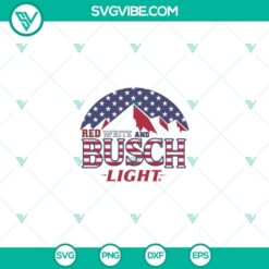 Red White And Busch Light SVG PNG with 4th of July theme, perfect for patriotic celebrations and crafts.