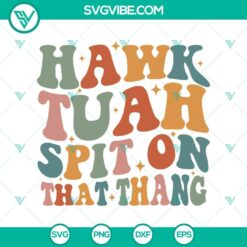 Retro Hawk Tuah and Groovy Spit On That Thang SVG designs, vibrant and dynamic retro style, perfect for digital projects.