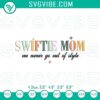 Swiftie Mother embroidery patterns with Taylor Swift theme for Mom's Day, available as machine files.