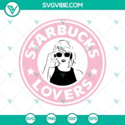 Taylor Swift Starbucks themed SVG with Coffee Lover's PNG design, perfect for music and coffee enthusiasts.