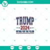 Trump 2024 Voting For The Felon SVG PNG design files for digital products, suitable for election themes.