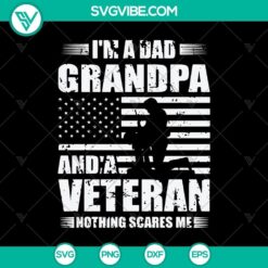 Veteran Dad & Grandpa Fearless SVG design for Father's Day celebration, military-themed SVG illustration for dads and grandfathers.