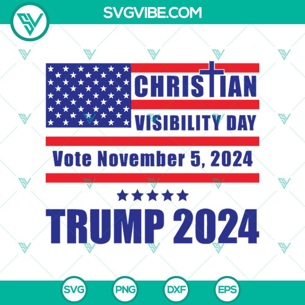 Christian Visibility Day Vote November 2024 Trump SVG, Vote Trump 2024 SVG PNG Christian Visibility Day Vote November 2024 Trump SVG and Vote Trump 2024 design in SVG and PNG formats. Great for campaign supporters.