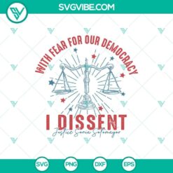 Democracy With Fear For Our I Dissent 24 SVG design, featuring dissent symbol for Cricut, as SVG and PNG files.